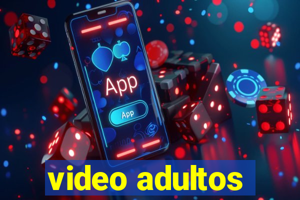 video adultos